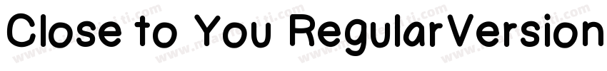 Close to You RegularVersion字体转换